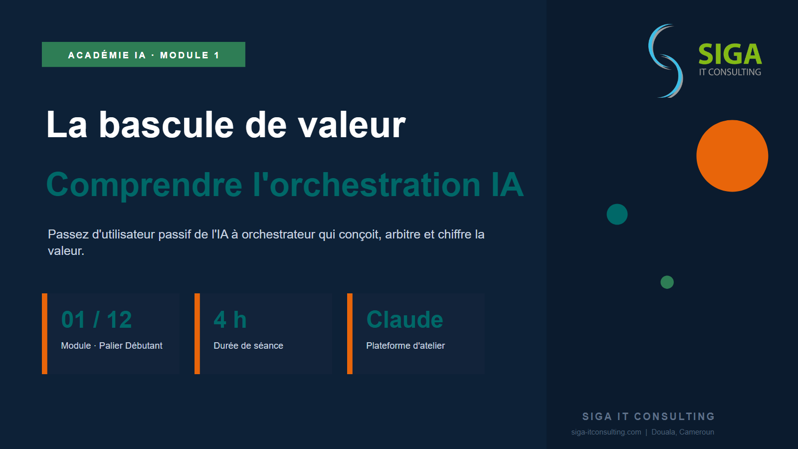 Module 1 — La bascule de valeur : comprendre l&rsquo;orchestration IA