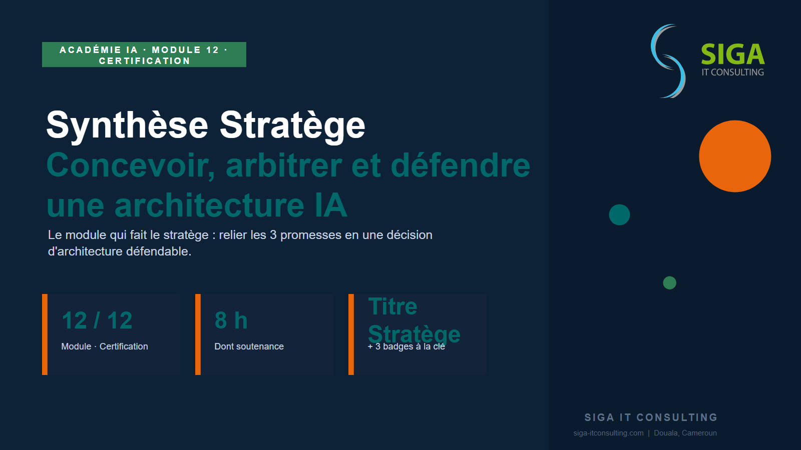Module 12 — Synthèse Stratège : concevoir, arbitrer et défendre une architecture IA